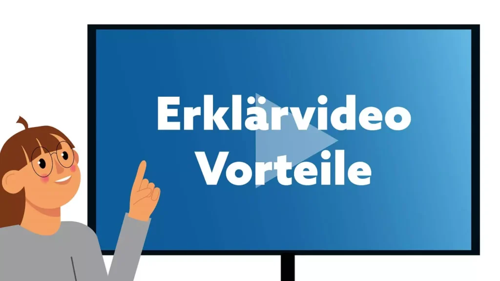 Erklärvideo Vorteile